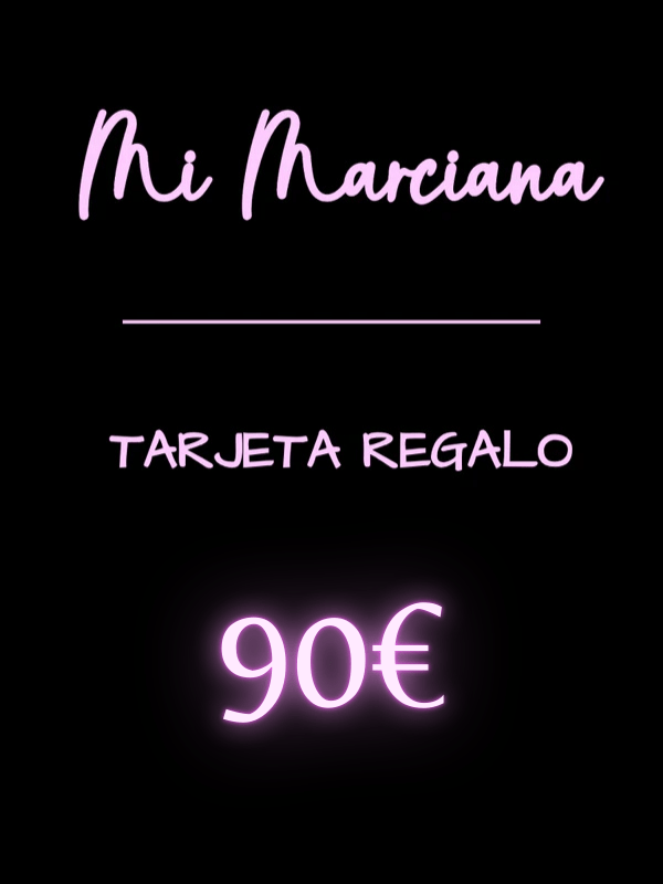 TARJETA REGALO 90€ - Mi Marciana